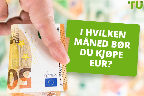 I hvilken måned bør du kjøpe EUR?