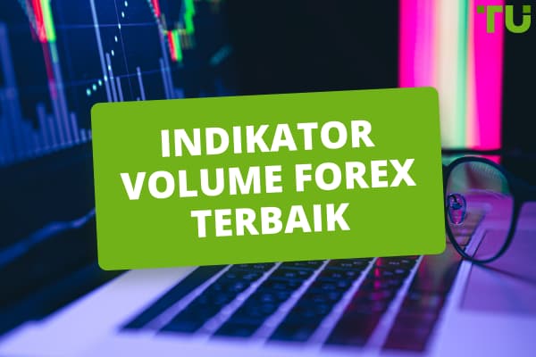 Bagaimana Cara Kerja Indikator Volume Dalam Forex?