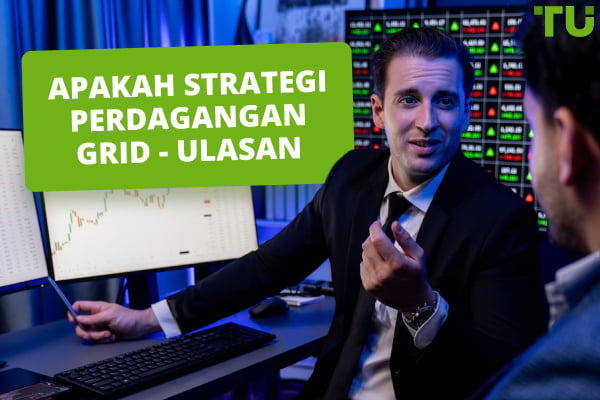 Bagaimana Menggunakan Strategi Grid Trading?