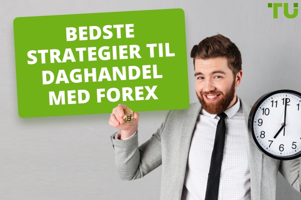 Bedste strategier til dagshandel i Forex