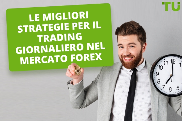 Le migliori strategie per il day trading Forex