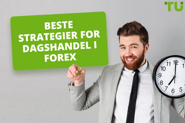De beste strategiene for dagshandel i Forex