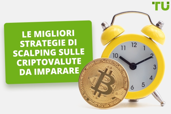 Le strategie e gli strumenti di scalping di criptovalute più popolari