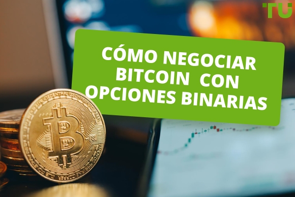 Cómo negociar Bitcoin con opciones binarias
