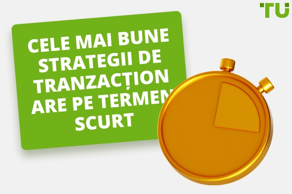 Cea mai bună strategie de tranzacționare pe termen scurt