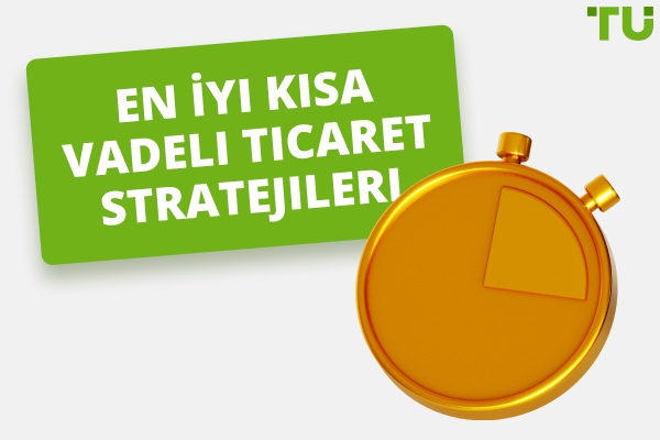 En İyi Kısa Vadeli Ticaret Stratejisi