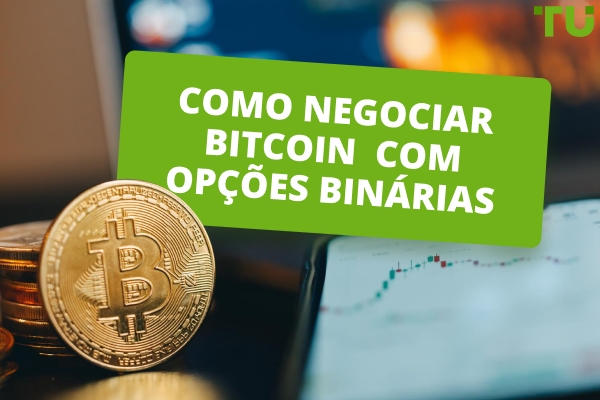 Como negociar Bitcoin com opções binárias
