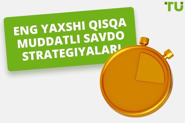 Eng yaxshi qisqa muddatli savdo strategiyasi