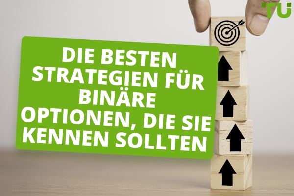 Die besten Strategien für binäre Optionen, die Sie kennen sollten