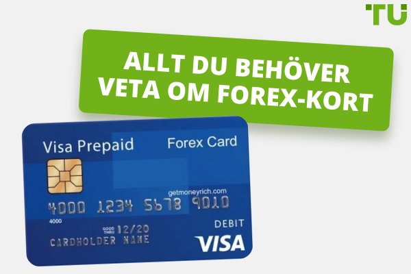 Allt du behöver veta om Forex Card