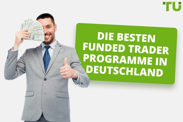 Die besten Funded Trader Programme in Deutschland