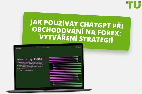 Jak používat ChatGPT při obchodování na Forex: Vytváření strategií