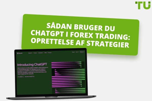 Sådan bruger du ChatGPT i Forex Trading: Oprettelse af strategier