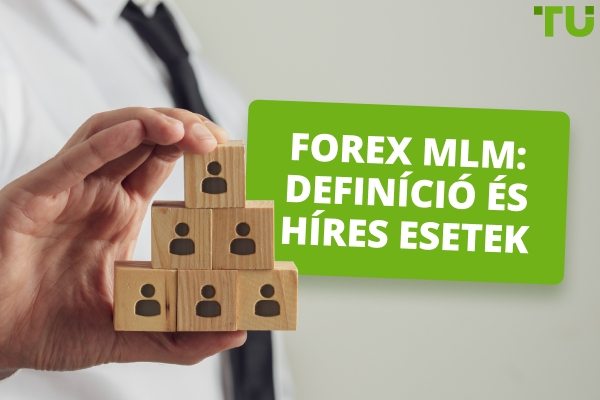Forex MLM: Meghatározás és híres esetek