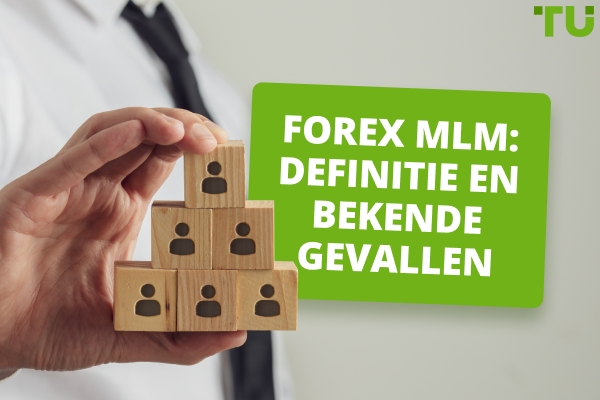 Forex MLM Definitie en beroemde gevallen