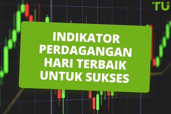 Indikator Trading Harian Terbaik yang Harus Anda Ketahui