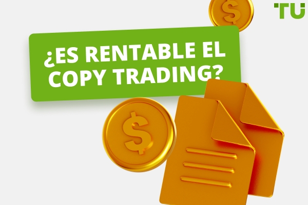 ¿Merece la pena Copy Trading?