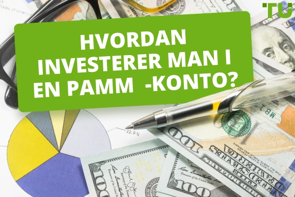 Hvordan investerer man i en PAMM -konto?