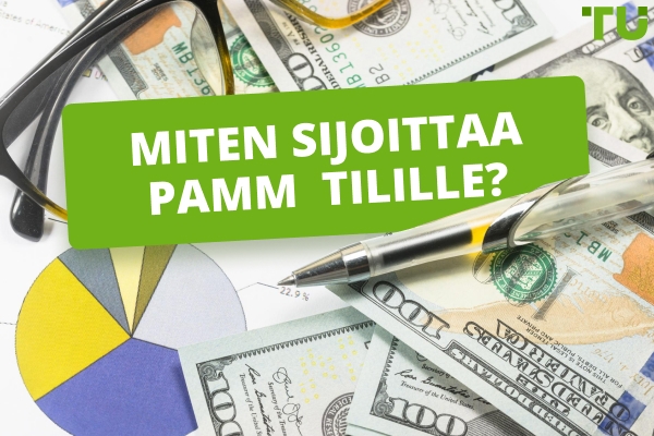 Miten sijoittaa PAMM tilille?