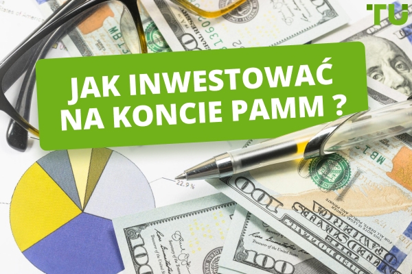 Jak inwestować na koncie PAMM?