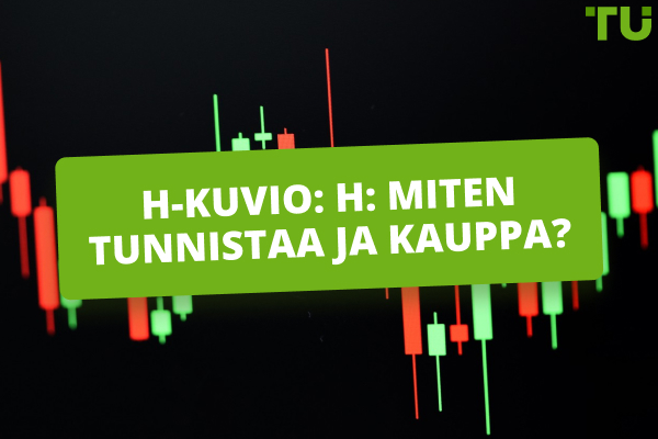 H-pattern: Kuinka tunnistaa ja käydä kauppaa?