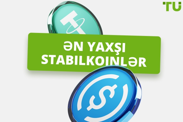 Ən yaxşı Stabilkoinlər: Etibarlı İnvestisiya Seçimləri