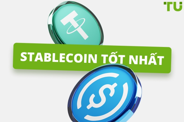 Stablecoin tốt nhất: Lựa chọn đầu tư đáng tin cậy