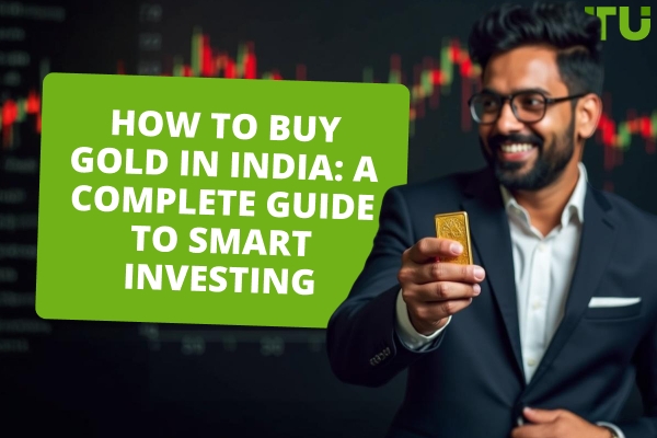 How To Buy Gold In India: A Complete Guide To Smart Investing