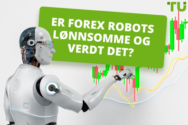 Er Forex Robots lønnsomme og verdt det?