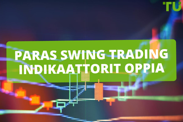 Top Swing Trading Indikaattorit sinun pitäisi tietää