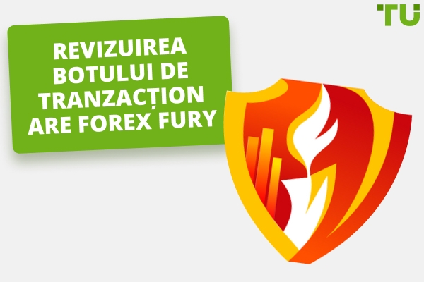 Revizuirea botului de tranzacționare Forex Fury