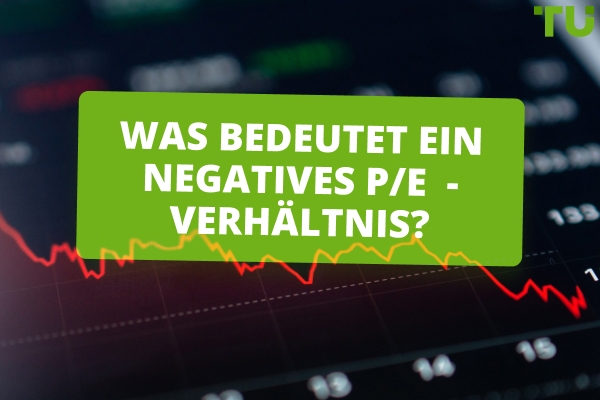 Investieren mit negativem P/E: Risiken und Aussichten