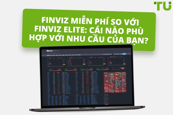 Finviz miễn phí so với Finviz Elite: Cái nào phù hợp với nhu cầu của bạn?