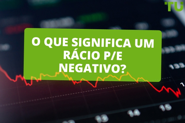 Investir com o P/E negativo: riscos e perspectivas