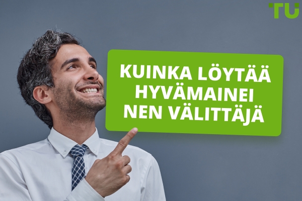 Kuinka löytää hyvämaineinen välittäjä