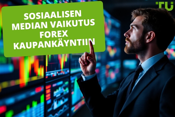 Sosiaalisen median vaikutus Forex kaupankäyntiin