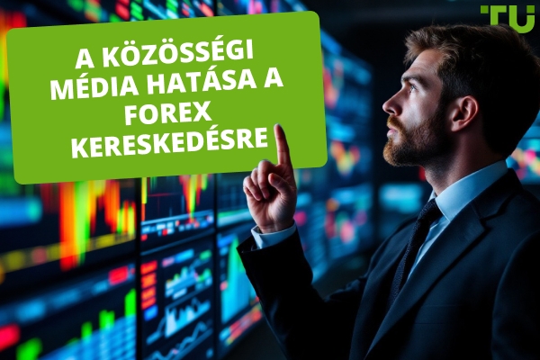 A közösségi média hatása a Forex kereskedésre