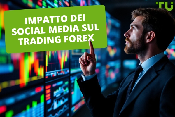 Impatto dei social media sul trading Forex 