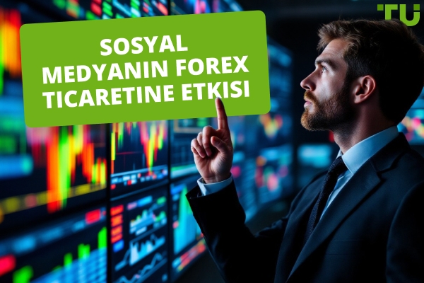 Sosyal Medyanın Forex Ticaretine Etkisi