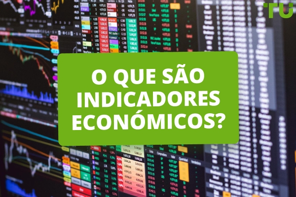 O que são os indicadores económicos e como afectam o Forex?