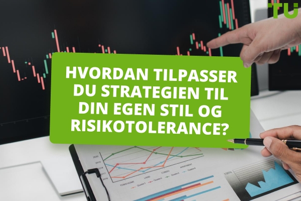 Hvordan kan jeg tilpasse min Forex Trading Strategy?