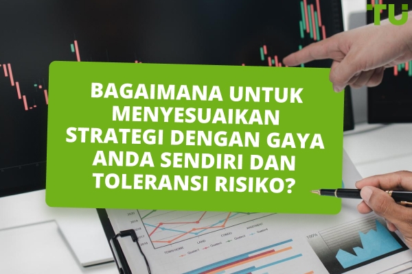 Bagaimana Saya Boleh Menyesuaikan Strategy Dagangan Forex Saya?