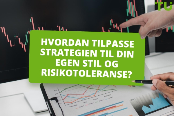 Hvordan kan jeg tilpasse min Forex Trading Strategy?