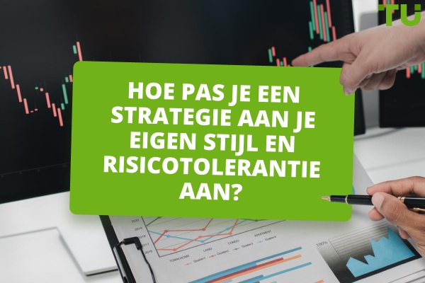 Hoe kan ik mijn Forex Trading Strategy aanpassen?