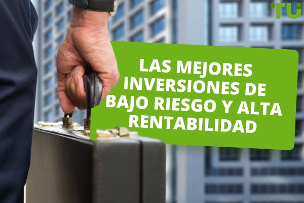 Las mejores inversiones de bajo riesgo y alta rentabilidad para 2025