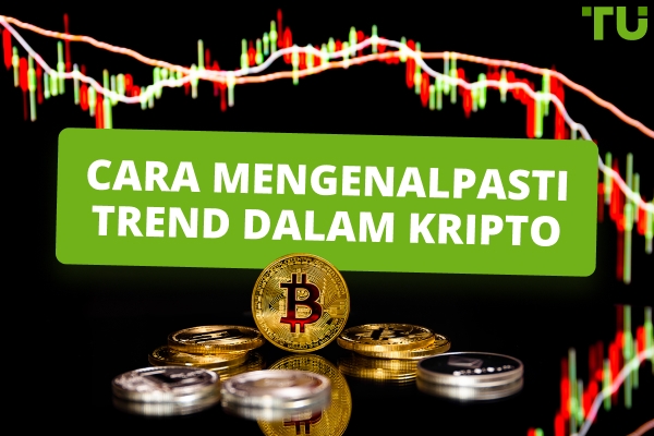 Bagaimana Untuk Mengenalpasti Trend Dalam Perdagangan Matawang Kripto