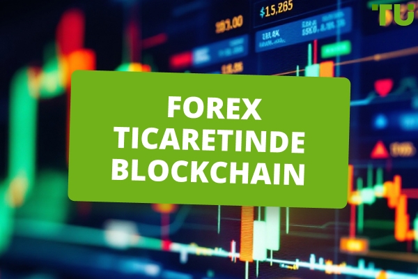 Forex Ticaretinde Blockchain | Hakkında Her Şeyi Öğrenin
