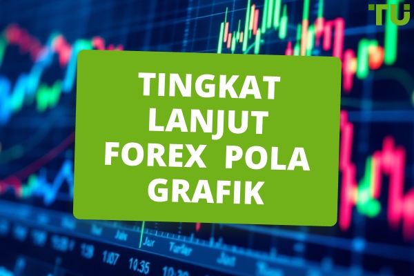 Pola Forex Tingkat Lanjut
