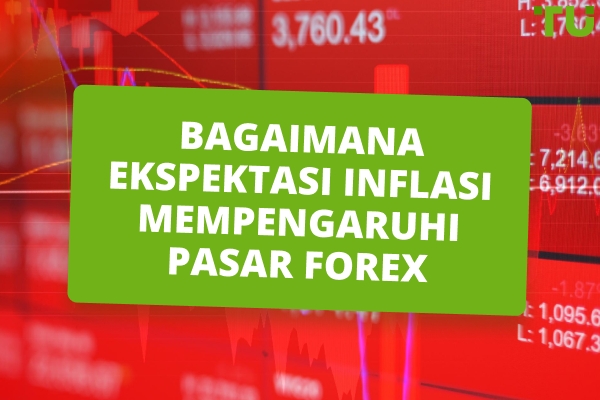 Ekspektasi Inflasi Dan Perdagangan Forex 