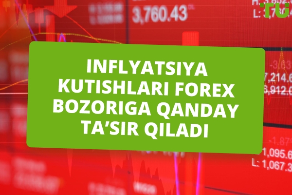 Inflyatsiyani kutish va Forex savdosi